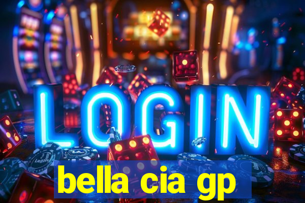 bella cia gp